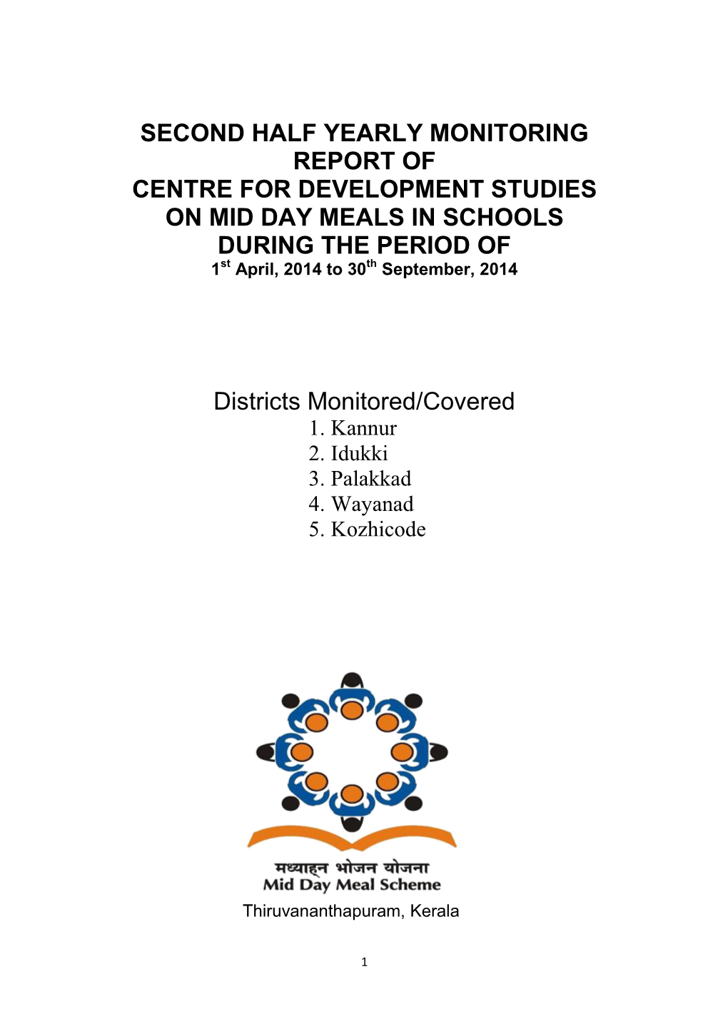 REPORT of CENTRE for DEVELOPMENT STUDIES on MID DAY MEALS in SCHOOLS DURING the PERIOD of 1St April, 2014 to 30Th September, 2014