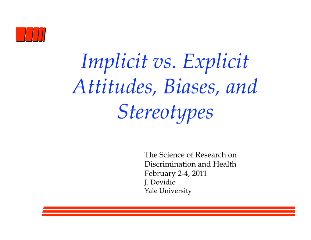 Implicit Vs. Explicit Attitudes, Biases, and Stereotypes