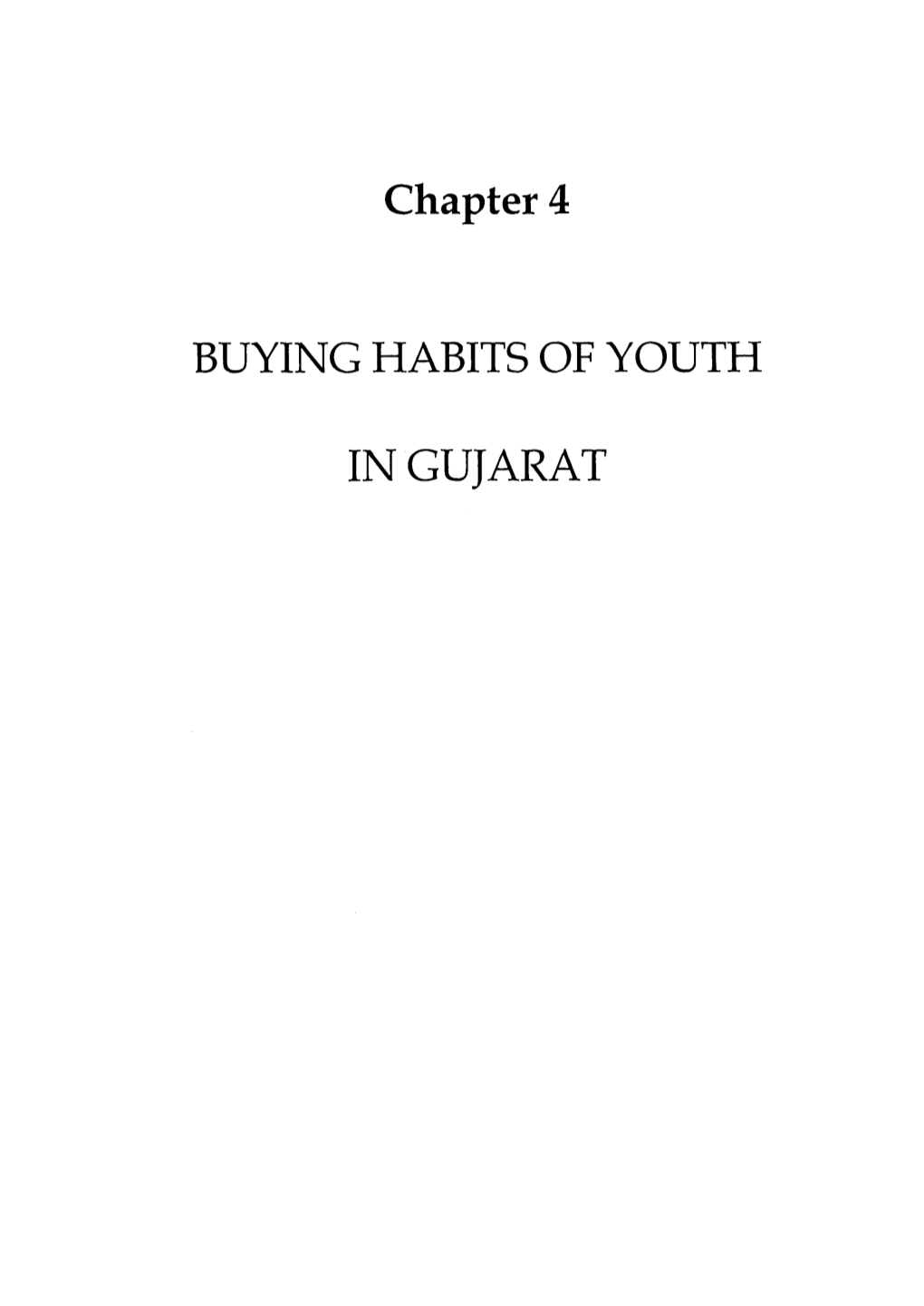 Chapter 4 BUYING HABITS of YOUTH in GUJARAT