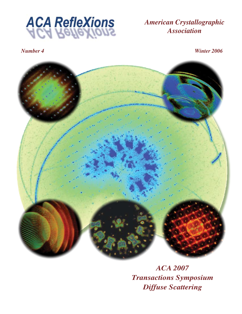 American Crystallographic Association ACA 2007 Transactions Symposium Diffuse Scattering