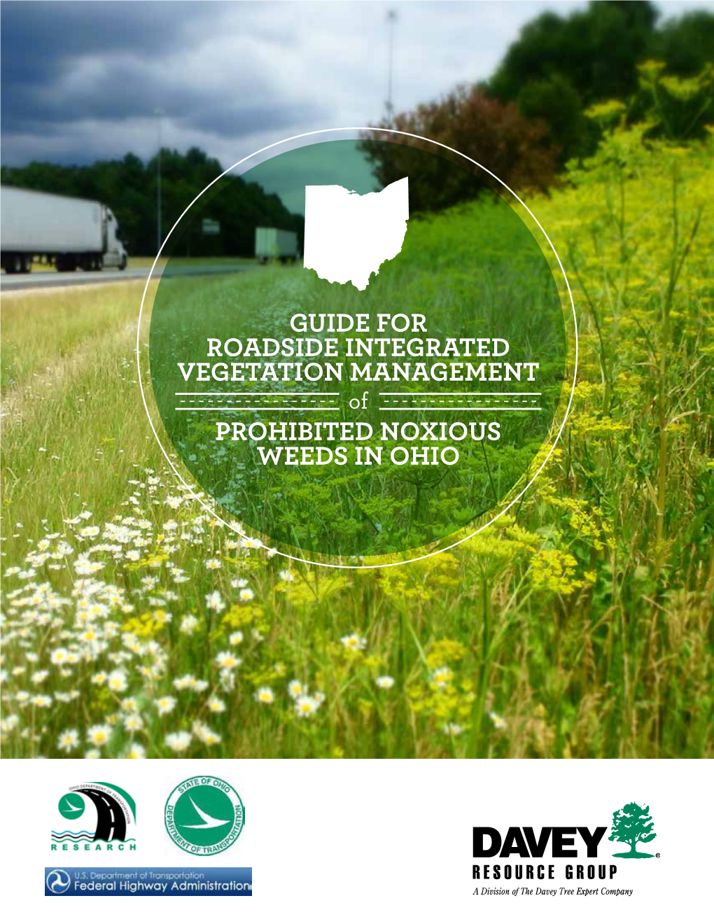 GUIDE for ROADSIDE INTEGRATED VEGETATION MANAGEMENT of PROHIBITED NOXIOUS WEEDS in OHIO 2 TABLE of CONTENTS