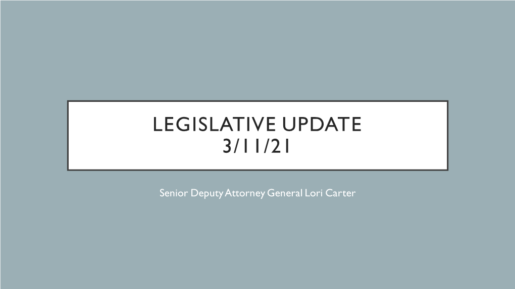 Legislative Update 3/11/21