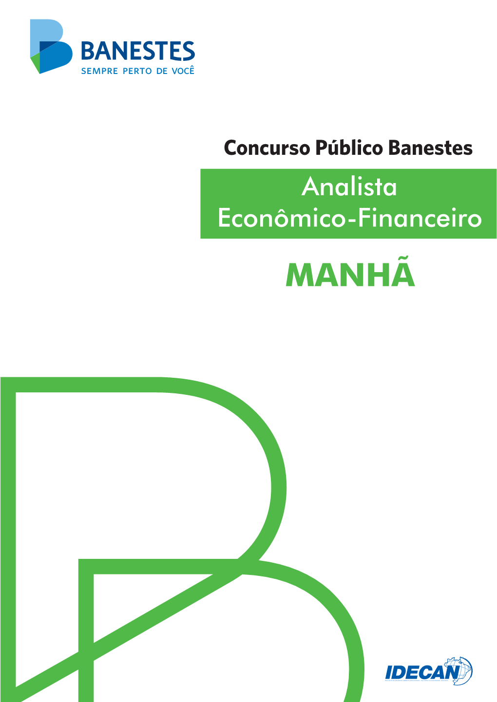 Analista Econômico-Financeiro MANHÃ CONCURSO PÚBLICO – BANESTES – BANCO DO ESTADO DO ESPÍRITO SANTO