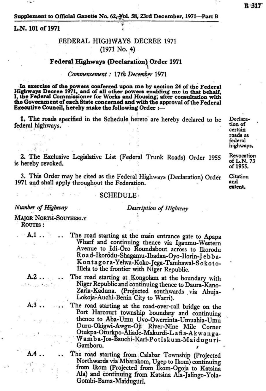 FEDERAL HIGHWAYS DECREE 1971 : (1971 No.4) Federal Highways (Declaration) Order 1971 Commencement : 17Th December 1971