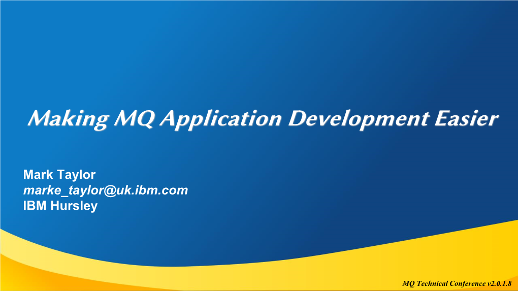 Making MQ Application Development Easier