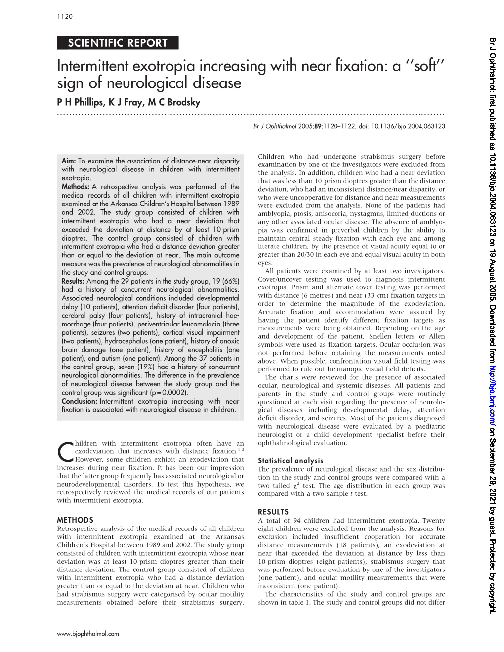 Intermittent Exotropia Increasing with Near Fixation: a ‘‘Soft’’ Sign of Neurological Disease P H Phillips, K J Fray, M C Brodsky