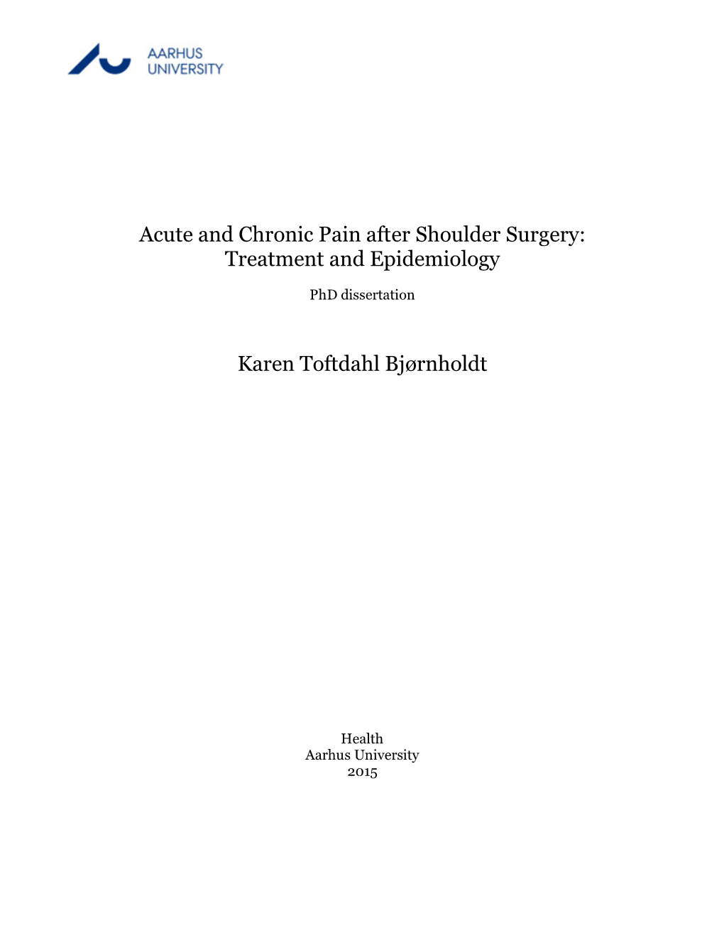 Acute and Chronic Pain After Shoulder Surgery: Treatment and Epidemiology