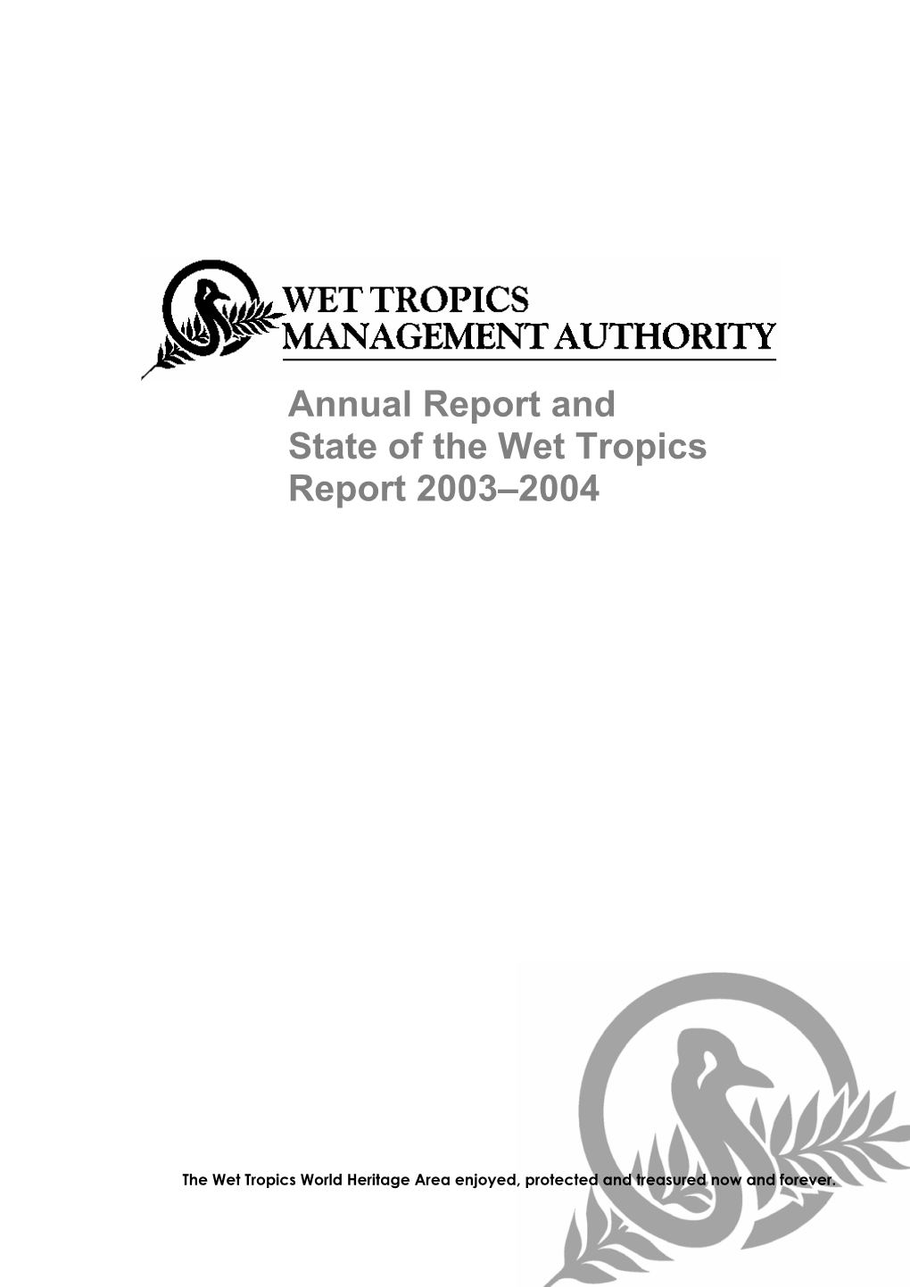 Annual Report and State of the Wet Tropics Report 2003–2004