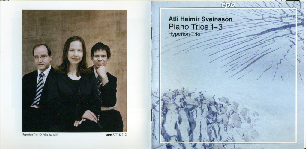 Hyperion-Trio (© Felix Broede] CPD777429-2 Atli Heimir Sveinsson (0 1938) Piano Trios