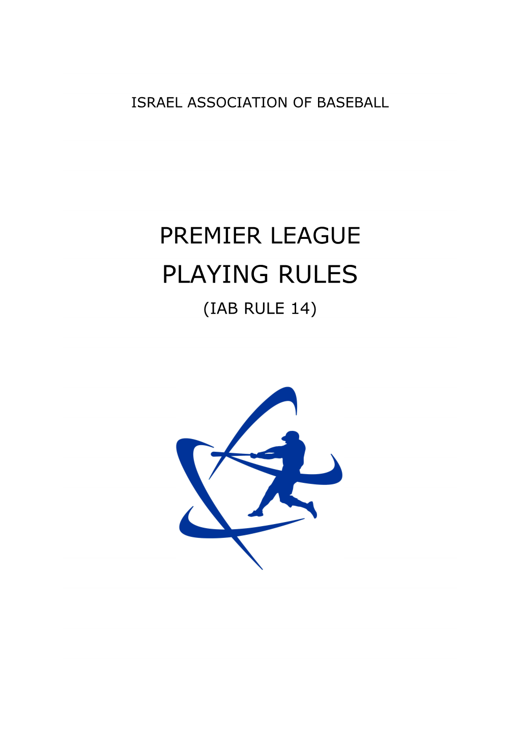 Premier League Playing Rules (Iab Rule 14) Preface