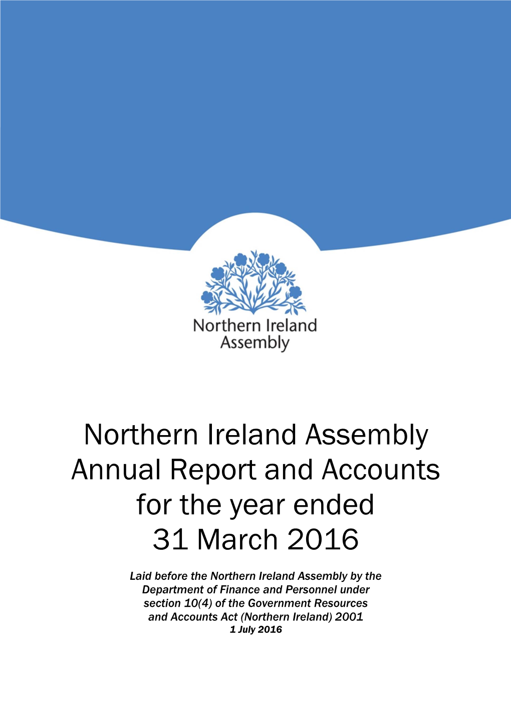 Northern Ireland Assembly Annual Report and Accounts for the Year Ended 31 March 2016