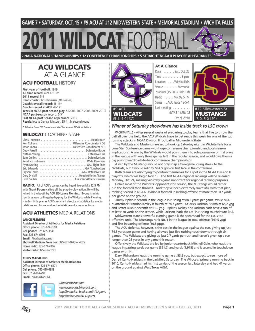 2011 WILDCAT FOOTBALL 2 NAIA NATIONAL CHAMPIONSHIPS • 12 CONFERENCE CHAMPIONSHIPS • 5 STRAIGHT NCAA II PLAYOFF APPEARANCES ACU WILDCATS at a Glance Date