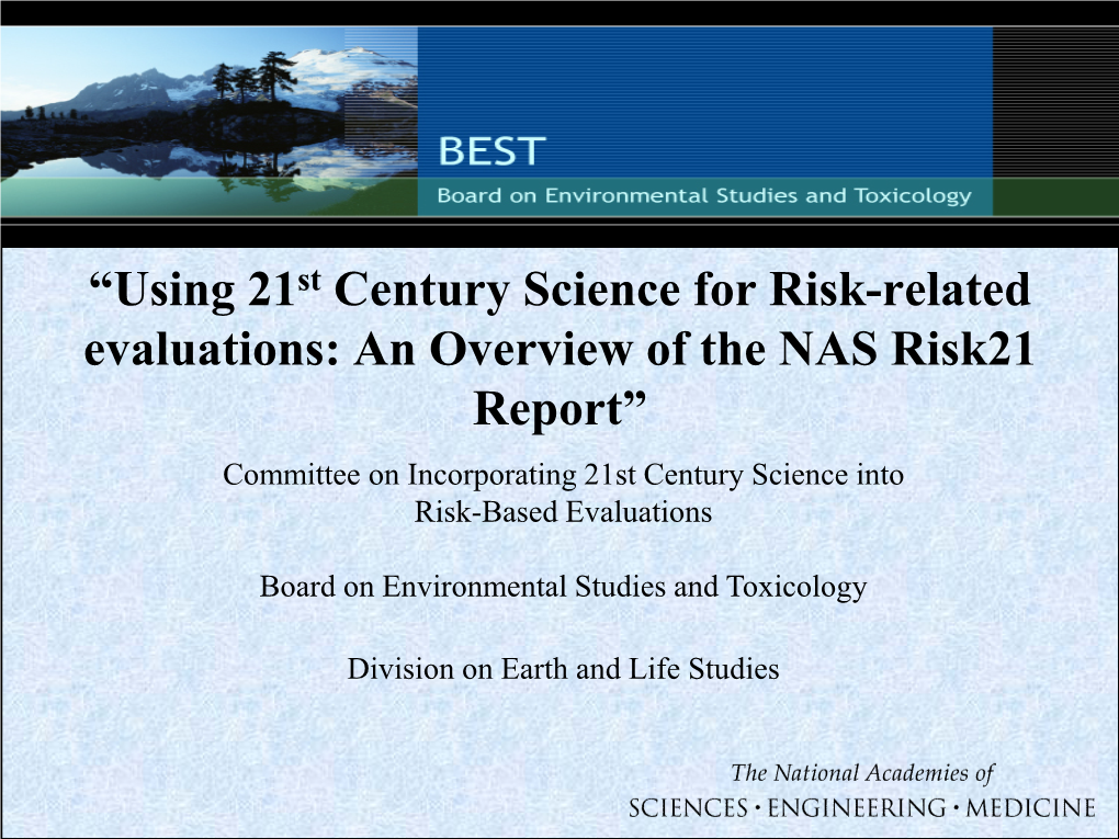 Using 21St Century Science for Risk-Related Evaluations