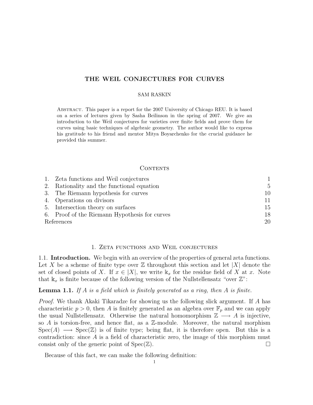 THE WEIL CONJECTURES for CURVES Contents 1. Zeta Functions and Weil Conjectures 1 2. Rationality and the Functional Equation