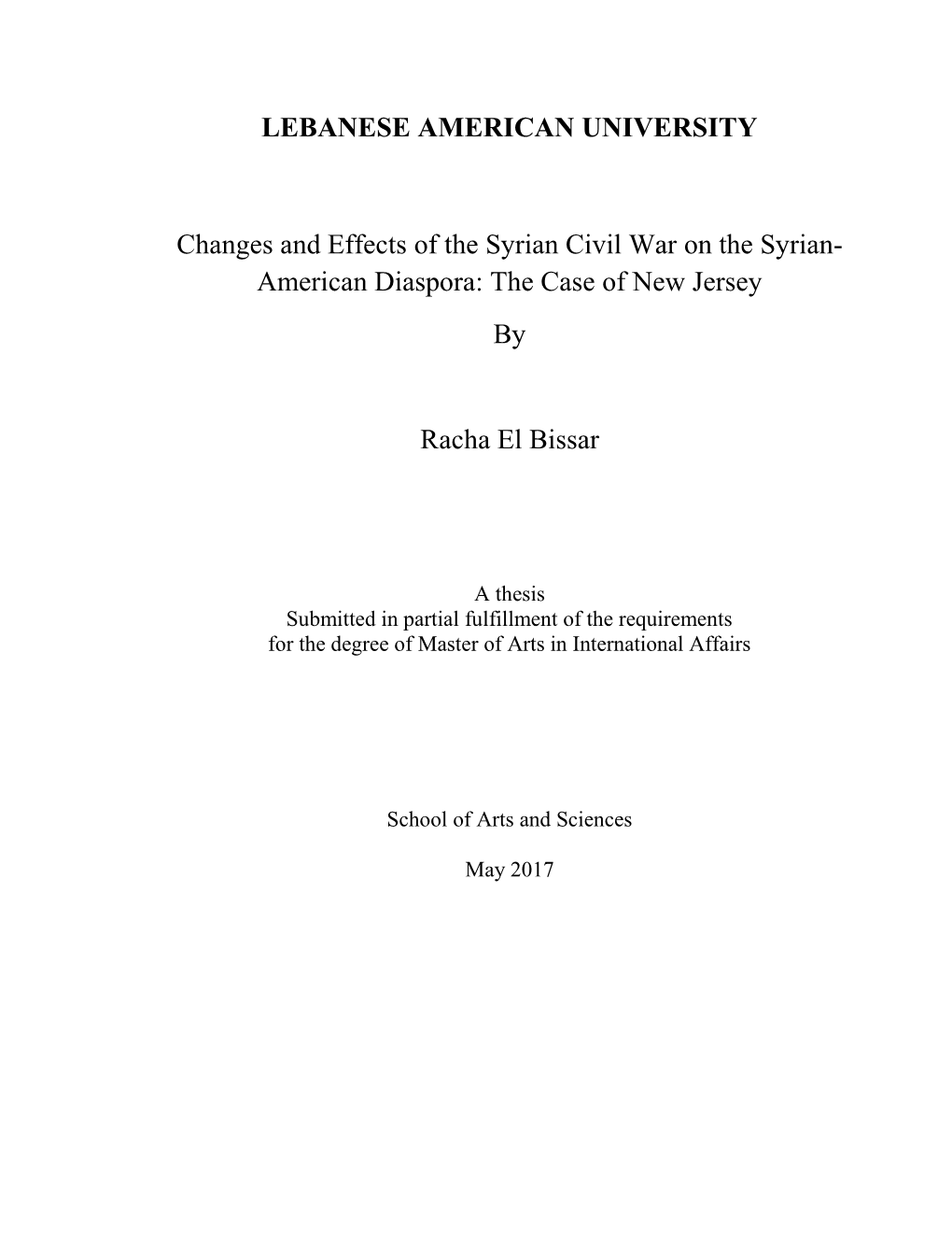 LEBANESE AMERICAN UNIVERSITY Changes and Effects of the Syrian Civil War on the Syrian- American Diaspora: the Case of New Jerse