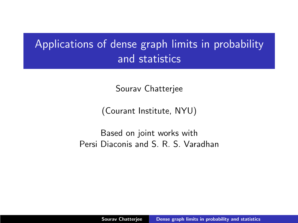 Applications of Dense Graph Limits in Probability and Statistics