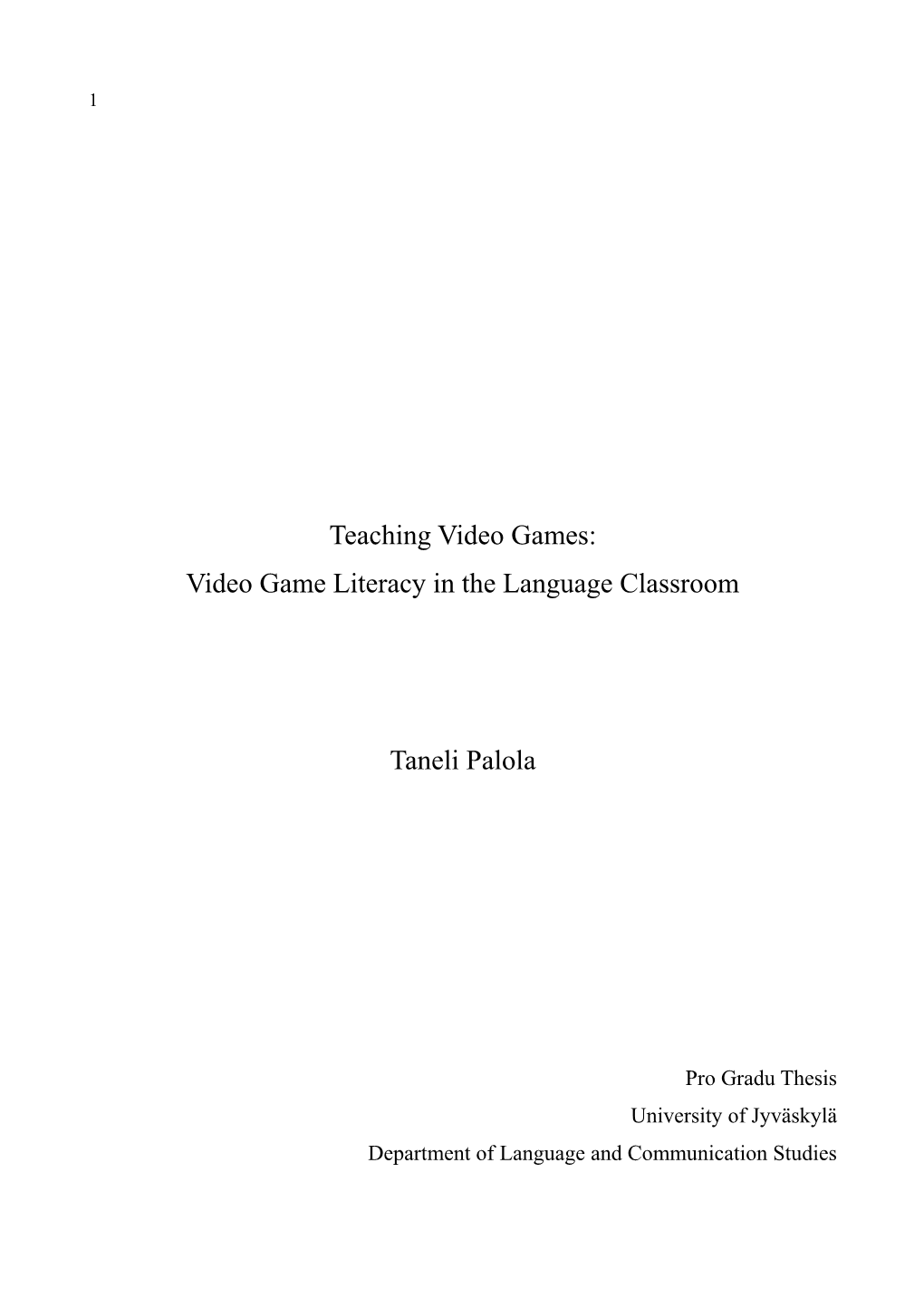 Teaching Video Games: Video Game Literacy in the Language Classroom