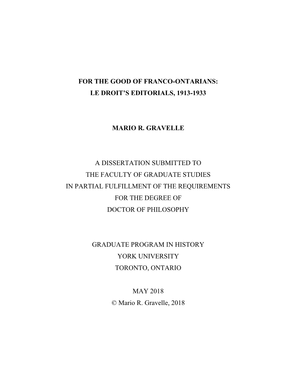 For the Good of Franco-Ontarians: Le Droit's Editorials, 1913-1933 Mario R. Gravelle a Dissertation Submitted to the Faculty O