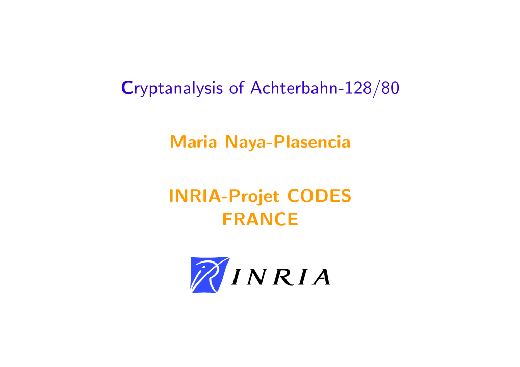 Cryptanalysis of Achterbahn-128/80 Maria Naya-Plasencia INRIA-Projet