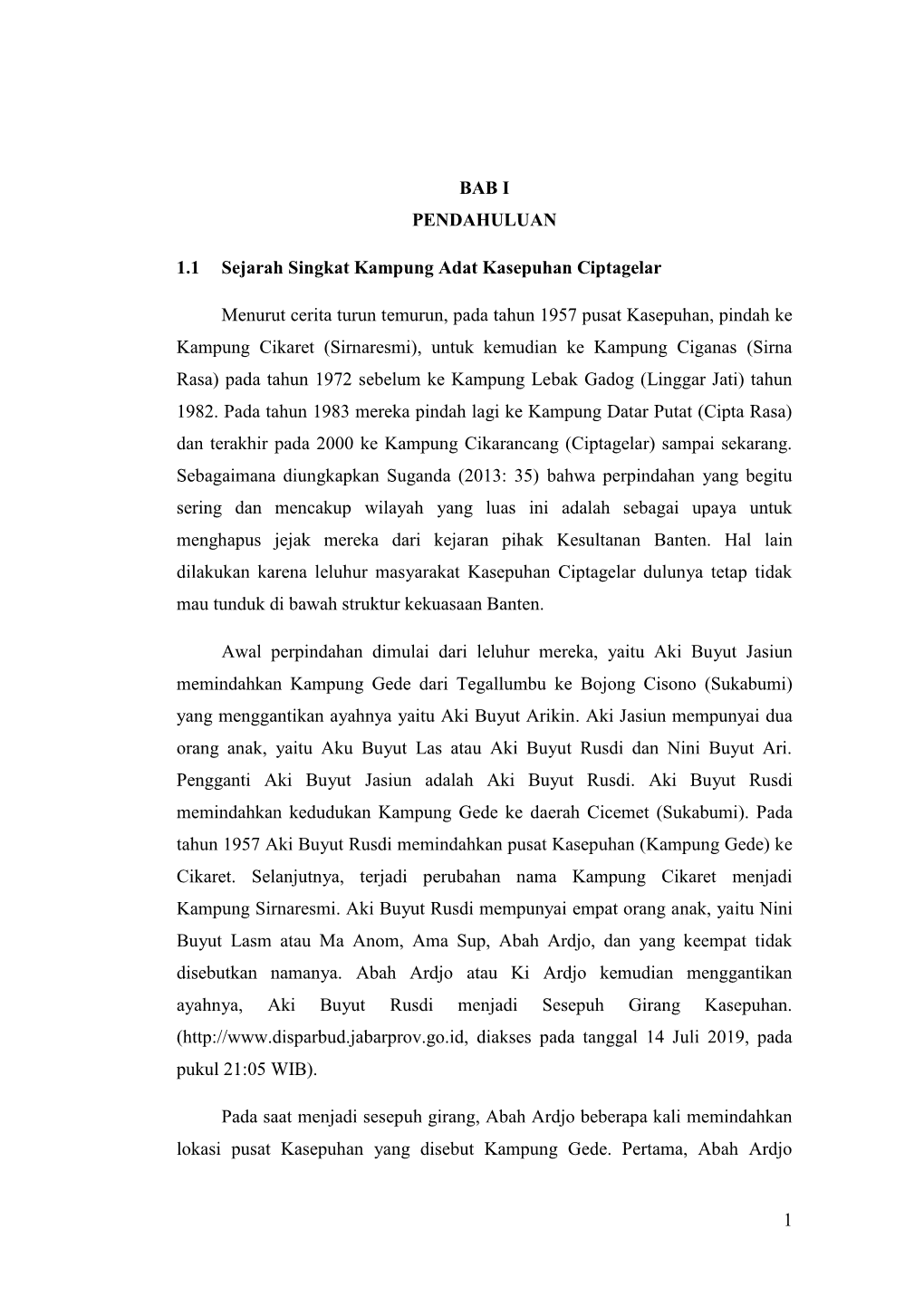 1 BAB I PENDAHULUAN 1.1 Sejarah Singkat Kampung Adat Kasepuhan Ciptagelar Menurut Cerita Turun Temurun, Pada Tahun 1957 Pusat Ka