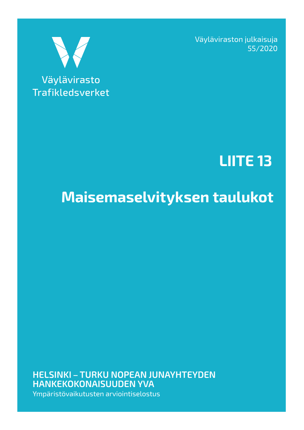 Liite 13. Maisemaselvityksen Taulukot