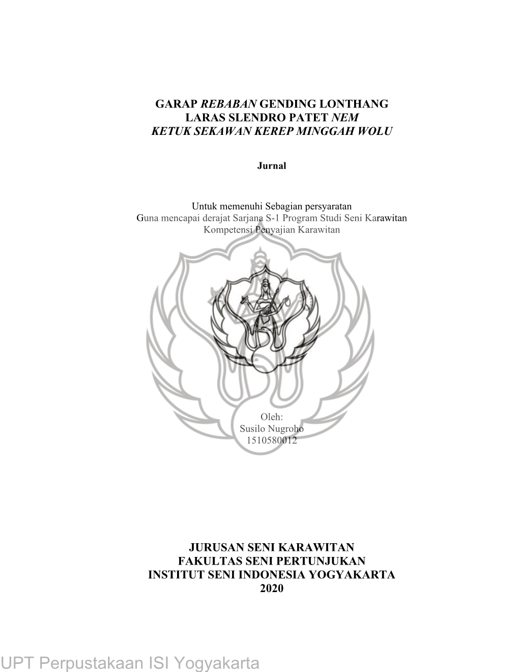 UPT Perpustakaan ISI Yogyakarta GARAP REBABAN GENDING LONTHANG LARAS SLENDRO PATET NEM KETUK SEKAWAN KEREP MINGGAH WOLU