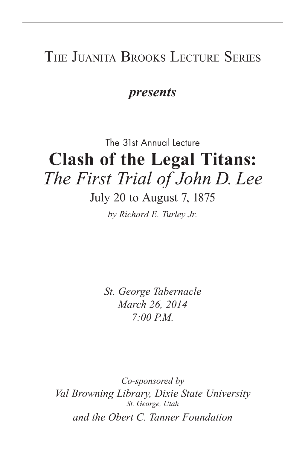 The First Trial of John D. Lee July 20 to August 7, 1875 by Richard E