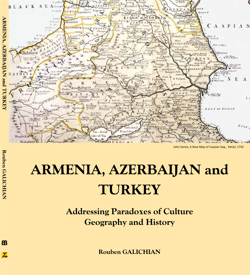 Azerbaijan, Gomidas His First Book Entitled Historic Maps of Armenia: the Cartographic Rouben Galichian Is a Researcher of the Institute, London, 2007