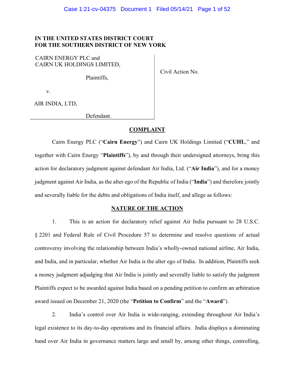 IN the UNITED STATES DISTRICT COURT for the SOUTHERN DISTRICT of NEW YORK CAIRN ENERGY PLC and CAIRN UK HOLDINGS LIMITED, Plai