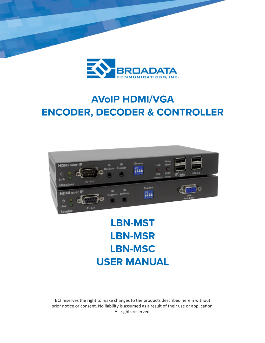 LBN-MST LBN-MSR LBN-MSC USER MANUAL Avoip HDMI/VGA ENCODER, DECODER & CONTROLLER