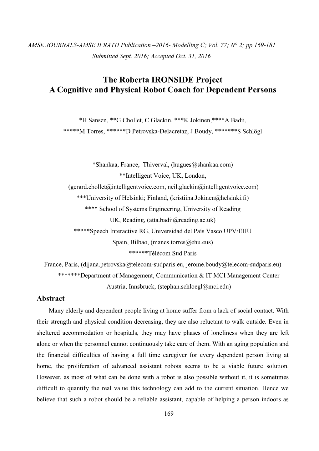 The Roberta IRONSIDE Project a Cognitive and Physical Robot Coach for Dependent Persons