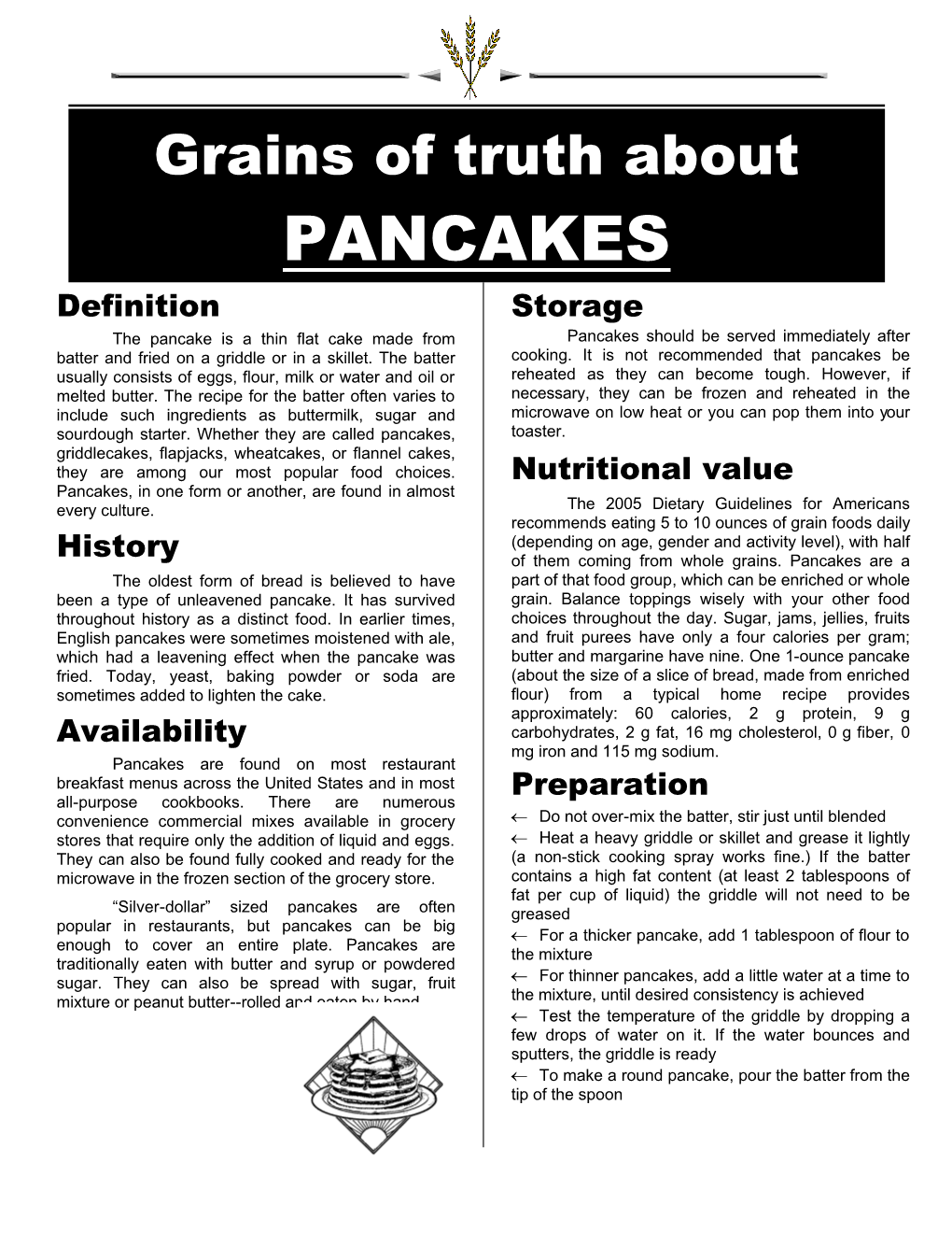 PANCAKES Definition Storage the Pancake Is a Thin Flat Cake Made from Pancakes Should Be Served Immediately After Batter and Fried on a Griddle Or in a Skillet