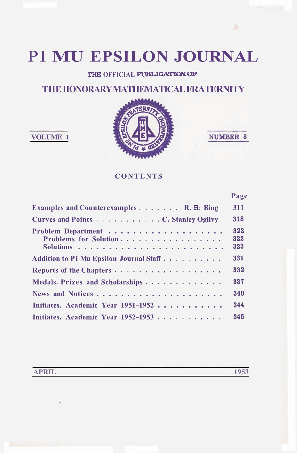 PI MU EPSILON JOURNAL the OFFICIAL Publicamokof the HONORARY MATHEMATICAL FRATERNITY