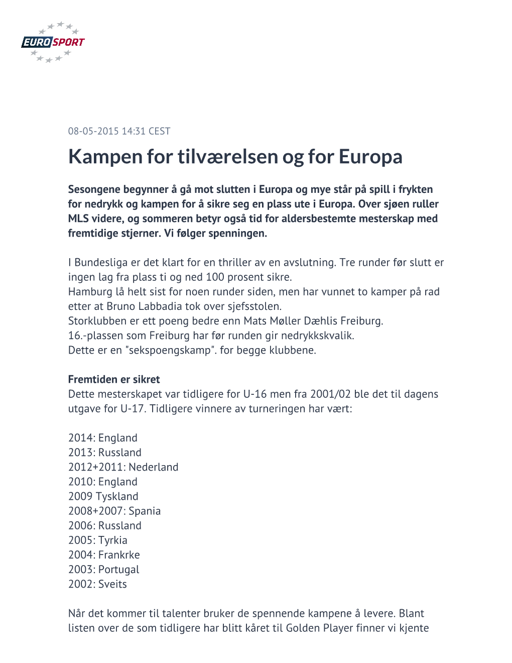 Kampen for Tilværelsen Og for Europa