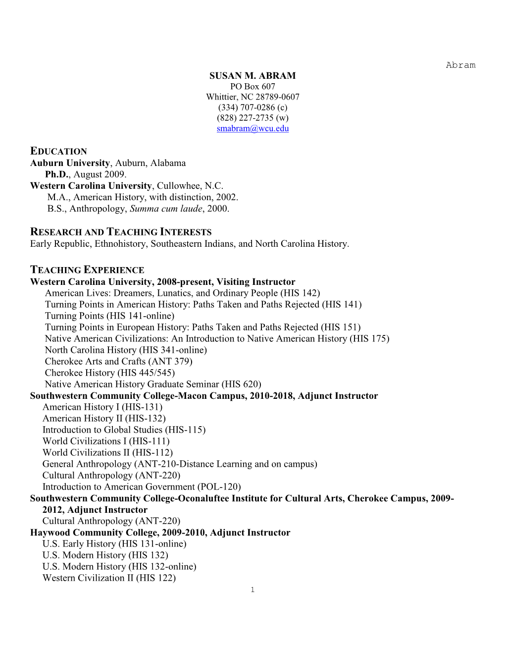 Abram SUSAN M. ABRAM Auburn University, Auburn, Alabama Ph.D., August 2009. Western Carolina University, Cullowhee, N.C. M.A., A