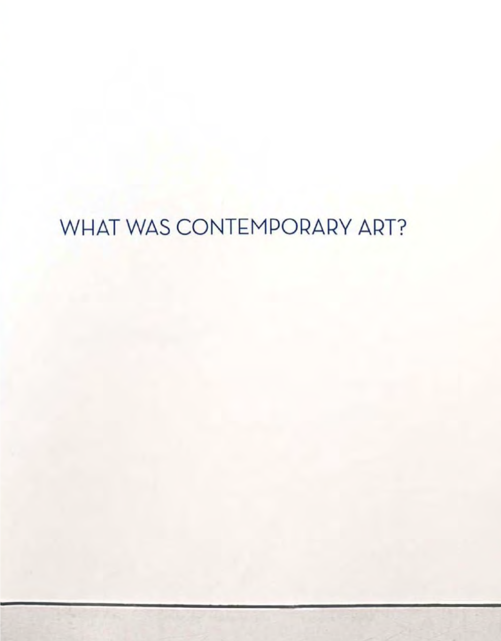 What Was Contemporary Art? I Richard Meyer