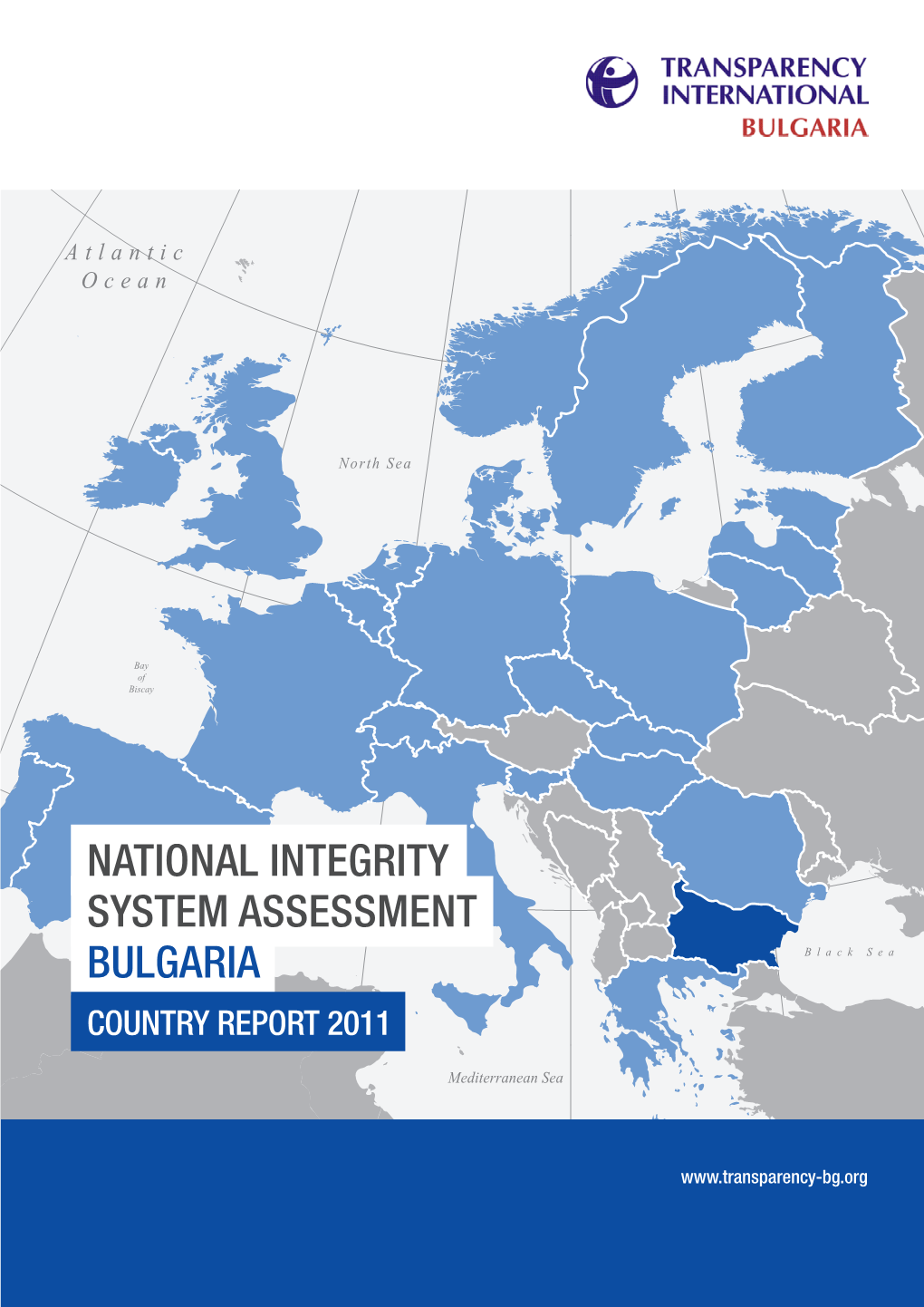 NATIONAL INTEGRITY SYSTEM ASSESSMENT BULGARIA Black Sea COUNTRY REPORT 2011