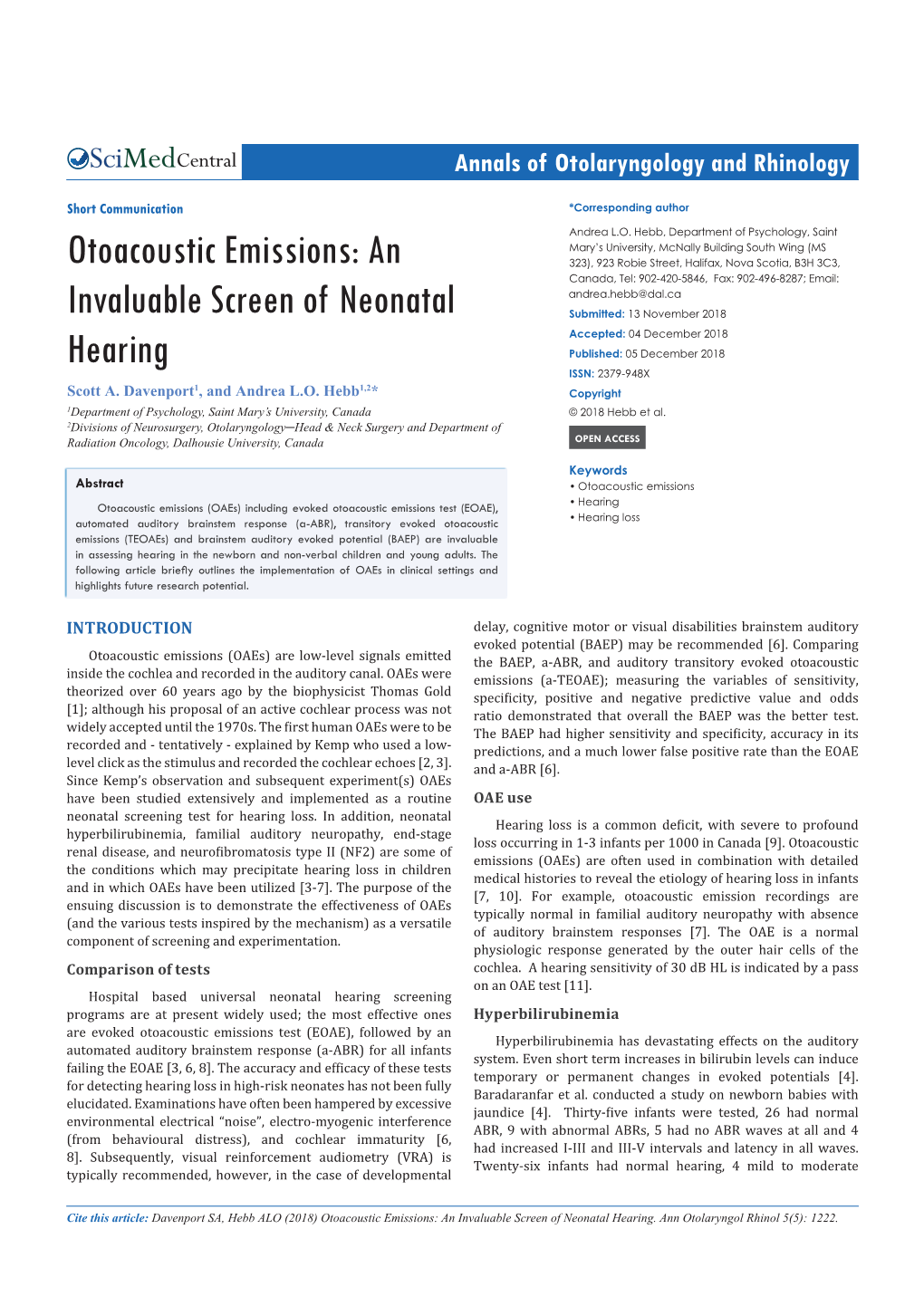 Otoacoustic Emissions: an 323), 923 Robie Street, Halifax, Nova Scotia, B3H 3C3, Canada, Tel: 902-420-5846, Fax: 902-496-8287; Email