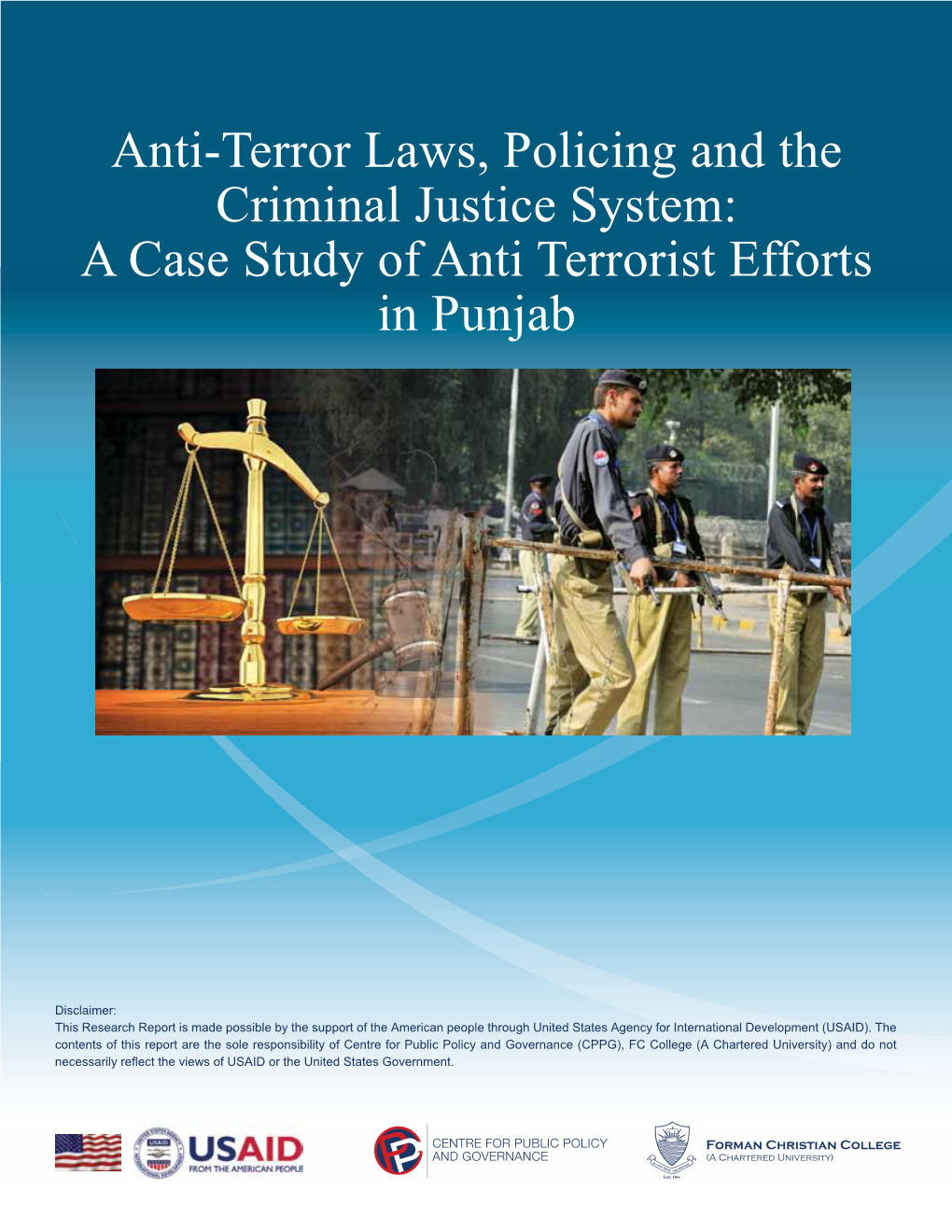 Anti-Terror Laws, Policing and the Criminal Justice System: a Case Study of Anti Terrorist Efforts in Punjab