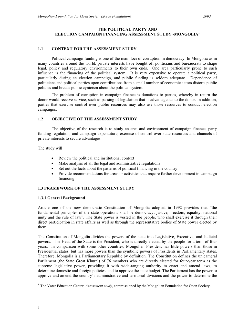 THE POLITICAL PARTY and ELECTION CAMPAIGN FINANCING ASSESSMENT STUDY -MONGOLIA1 1.1 CONTEXT for the ASSESSMENT STUDY Political