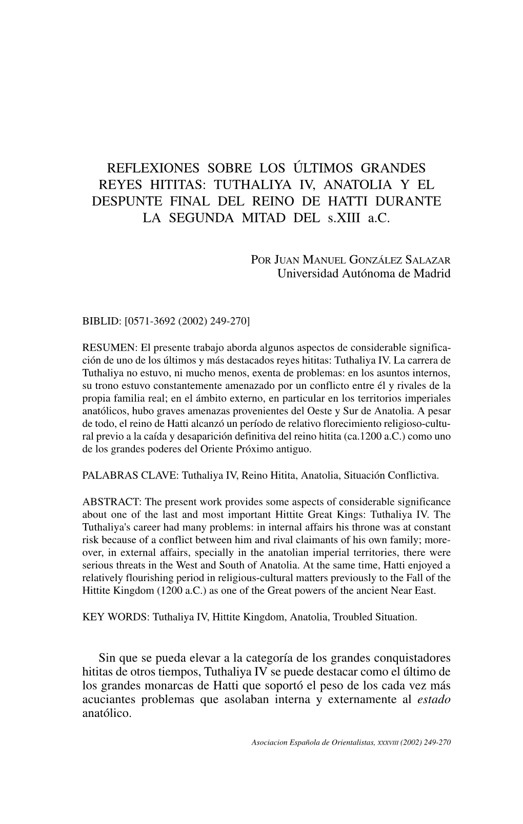 REFLEXIONES SOBRE LOS ÚLTIMOS GRANDES REYES HITITAS: TUTHALIYA IV, ANATOLIA Y EL DESPUNTE FINAL DEL REINO DE HATTI DURANTE LA SEGUNDA MITAD DEL S.XIII A.C