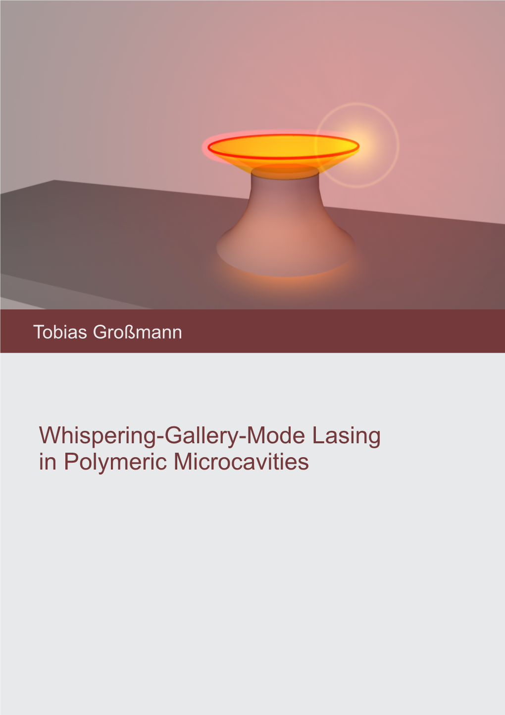 Whispering-Gallery-Mode Lasing in Polymeric Microcavities Whispering-Gallery-Mode Lasing in Polymeric Microcavities