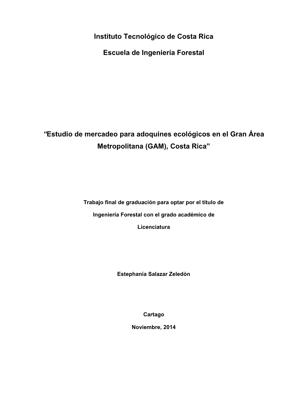 Estudio De Mercadeo Para Adoquines Ecológicos En El Gran Área Metropolitana (GAM), Costa Rica”