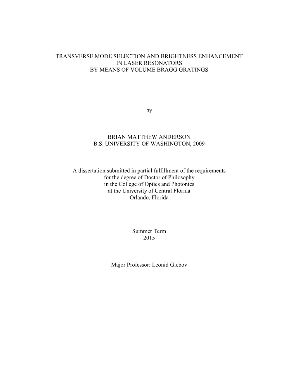 Transverse Mode Selection and Brightness Enhancement in Laser Resonators by Means of Volume Bragg Gratings