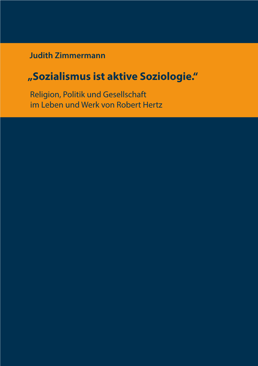 „Sozialismus Ist Aktive Soziologie.“