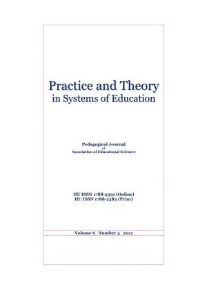 Practice and Theory in Systems of Education, 2011