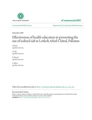 Effectiveness of Health Education in Promoting the Use of Iodized Salt in Lotkoh, Tehsil Chitral, Pakistan S Khoja Aga Khan University