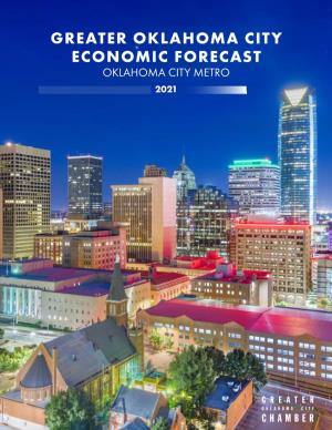 2021 ECONOMIC FORECAST 1 the Greater Oklahoma City Economic Forecast Provides a Comprehensive Analysis of the National, State and Metro Economies