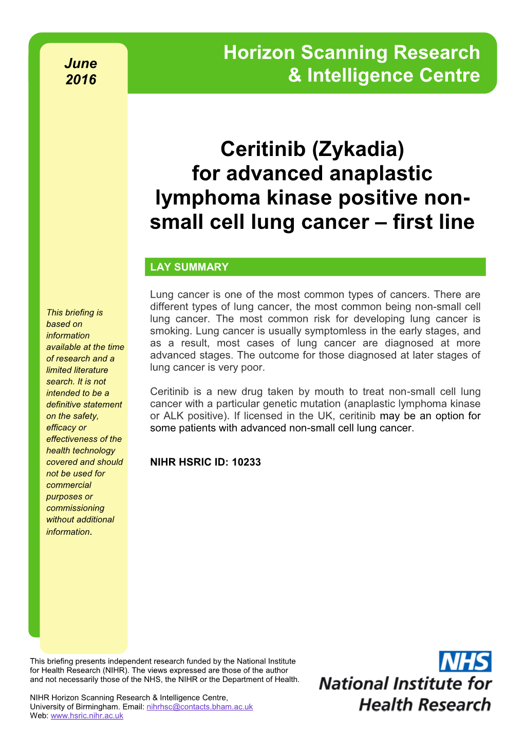 For Advanced Anaplastic Lymphoma Kinase Positive Non- Small Cell Lung Cancer – First Line