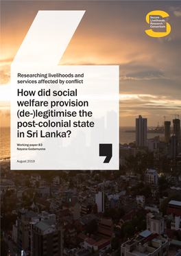 (De-)Legitimise the Post-Colonial State in Sri Lanka? Working Paper 83 Nayana Godamunne
